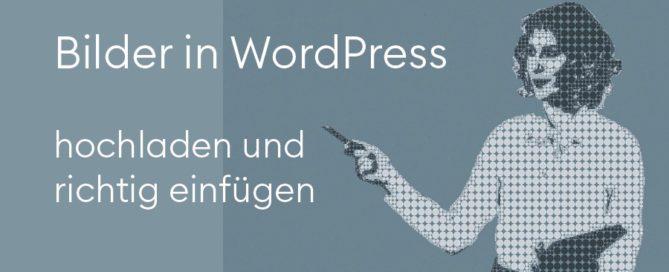 WordPress Bilder hochladen und richtig einfügen | Blog Digitiales für Kreative